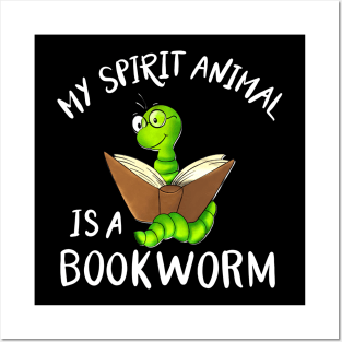 My Spirit Animal Is A Bookworm Posters and Art